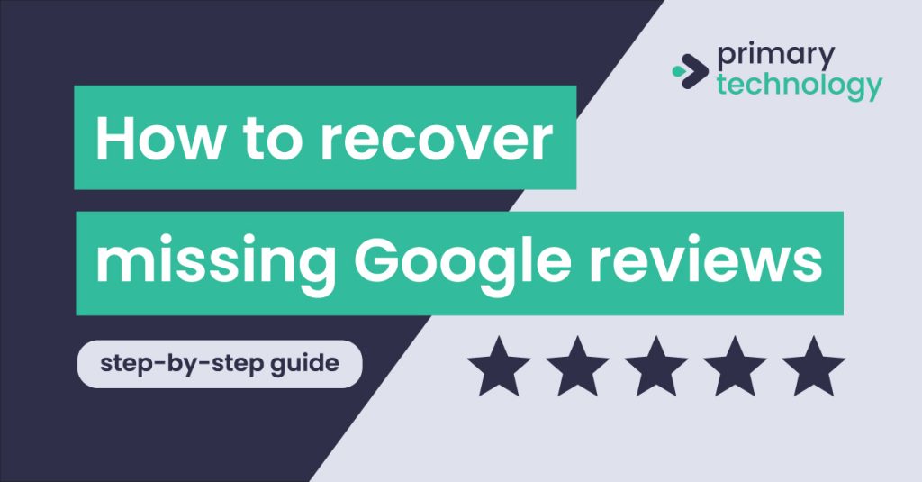 How to recover missing Google reviews - step-by-step guide